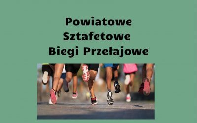 Powiatowe Sztafetowe Biegi Przełajowe
